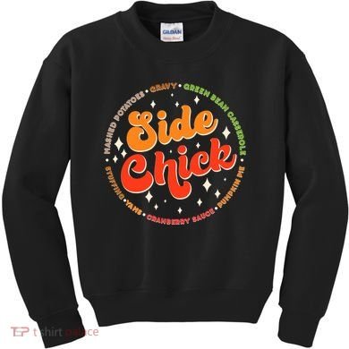Funny Thanksgiving Holiday Side Chick Kids Sweatshirt