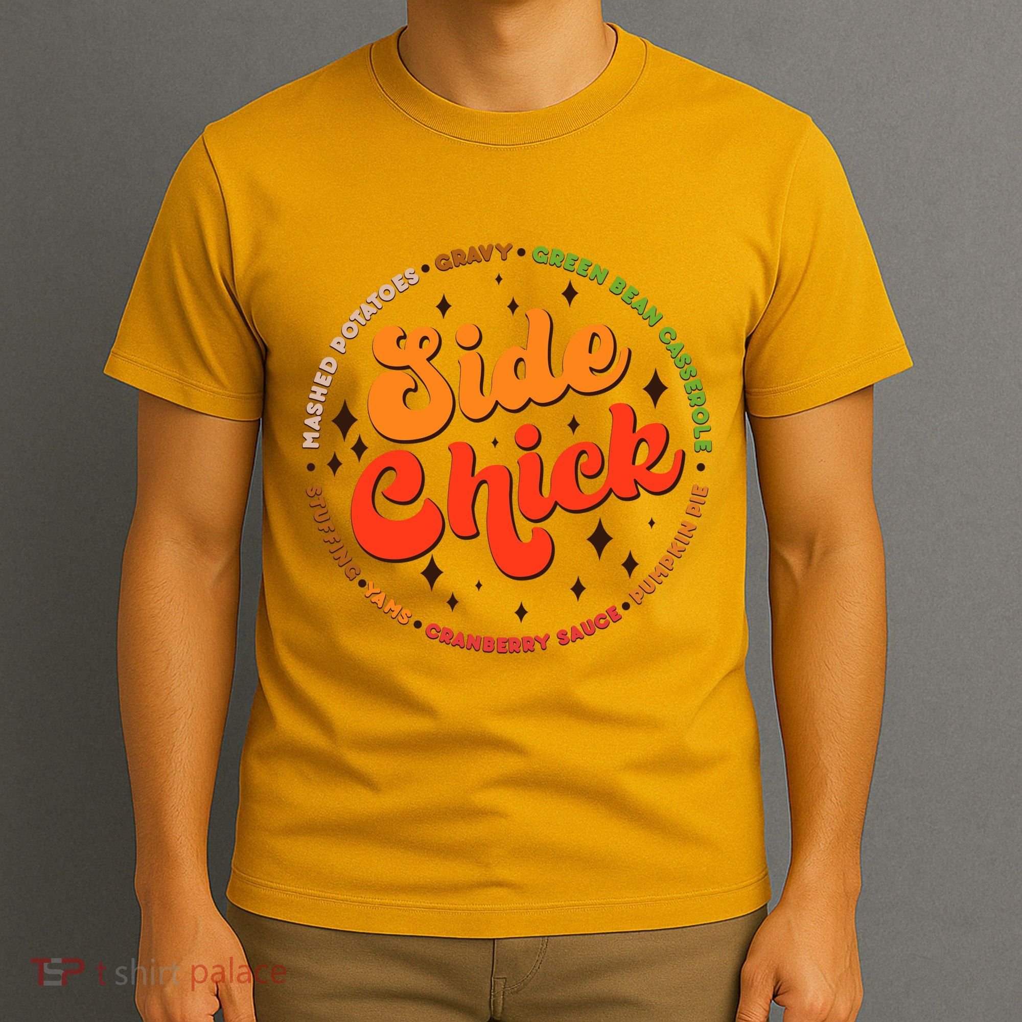 Funny Thanksgiving Holiday Side Chick T-Shirt