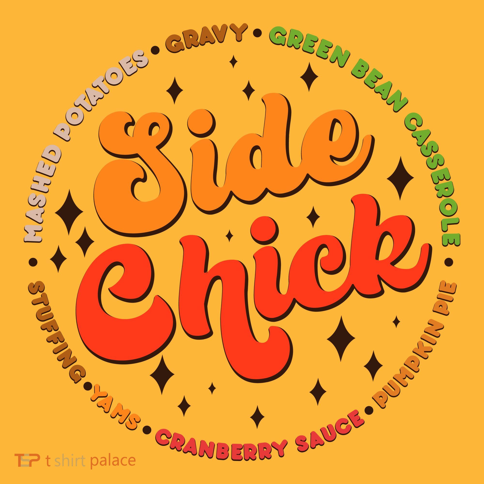 Funny Thanksgiving Holiday Side Chick T-Shirt