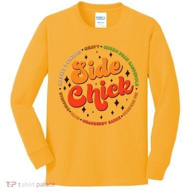 Funny Thanksgiving Holiday Side Chick Kids Long Sleeve Shirt