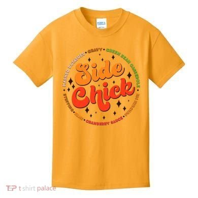 Funny Thanksgiving Holiday Side Chick Kids T-Shirt
