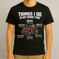 Funny Things I do in my Spare Time Tractor Farming T-Shirt thumb 3