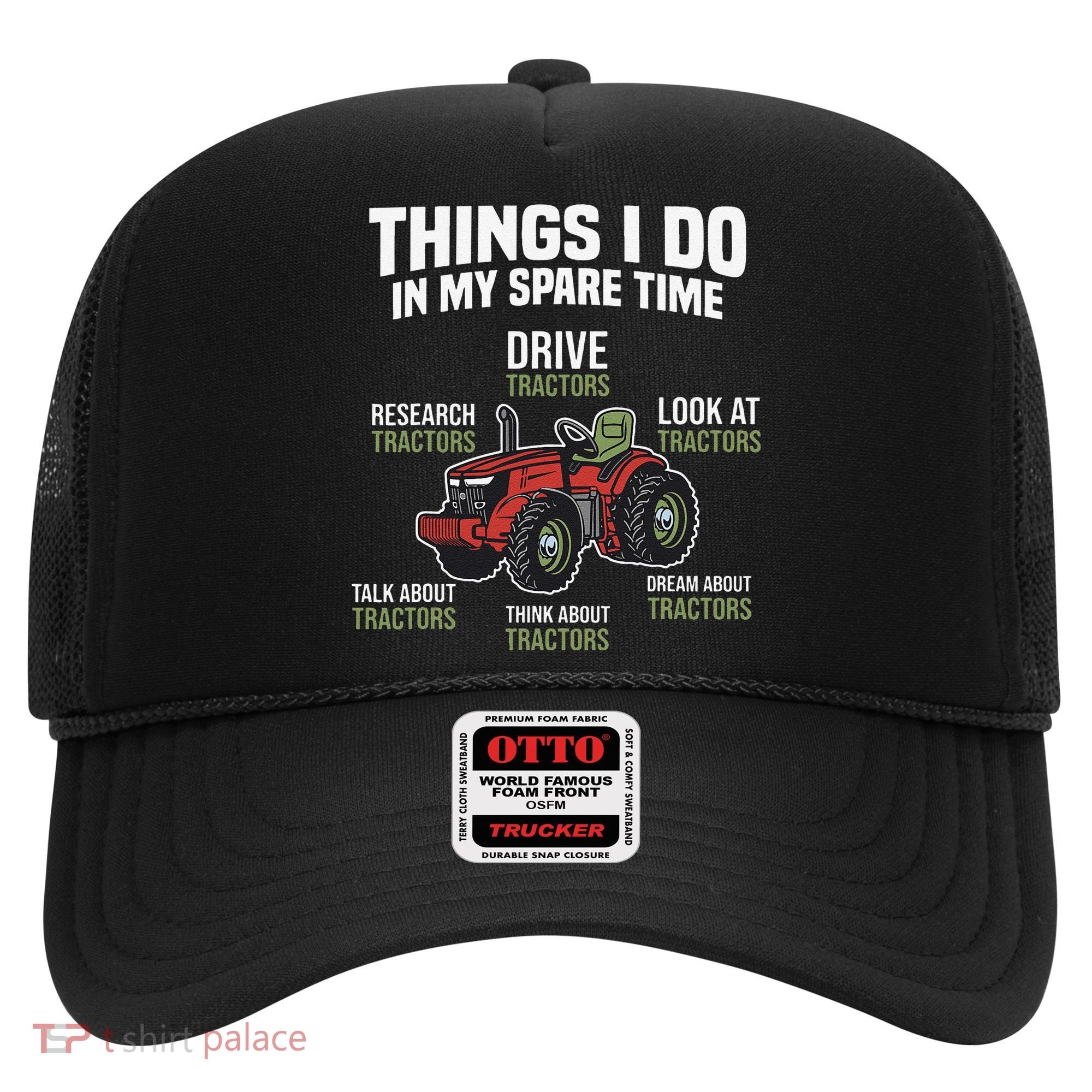 Funny Things I do in my Spare Time Tractor Farming Hat