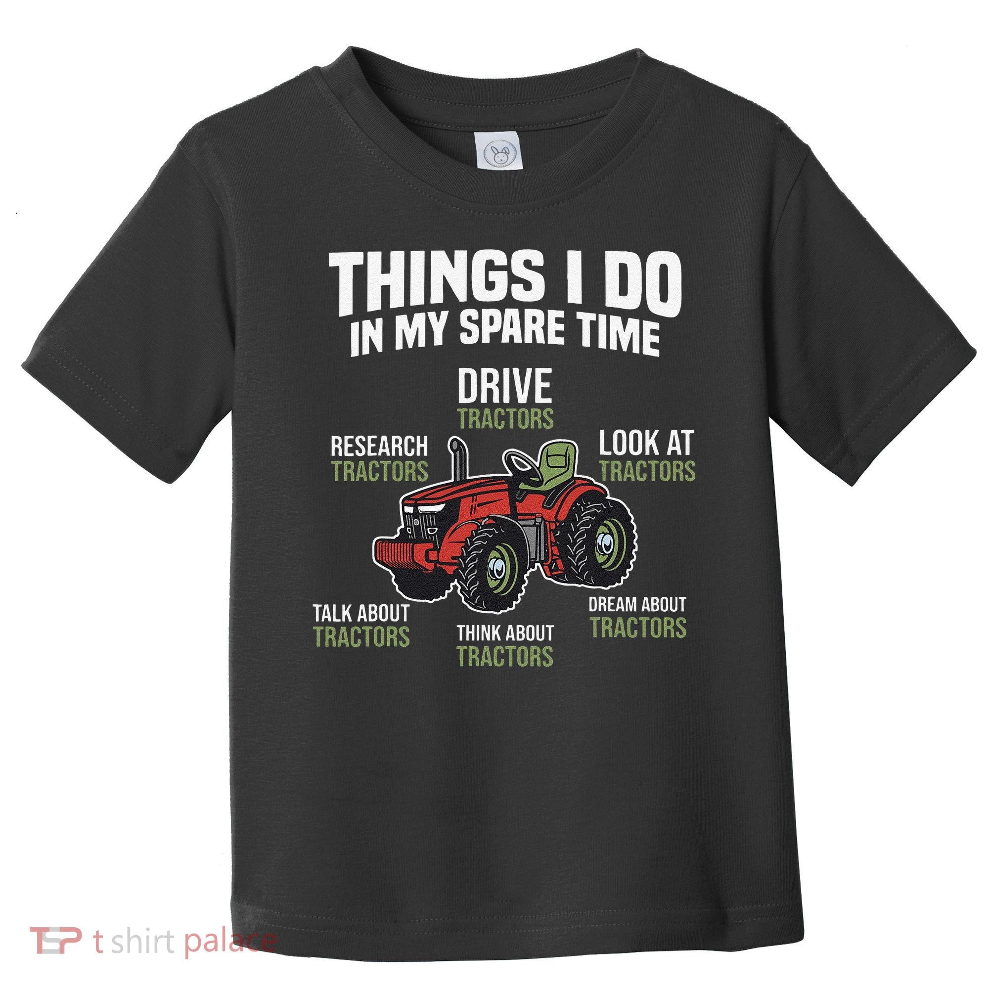 Funny Things I do in my Spare Time Tractor Farming Toddler T-Shirt