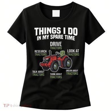Funny Things I do in my Spare Time Tractor Farming Women's T-Shirt
