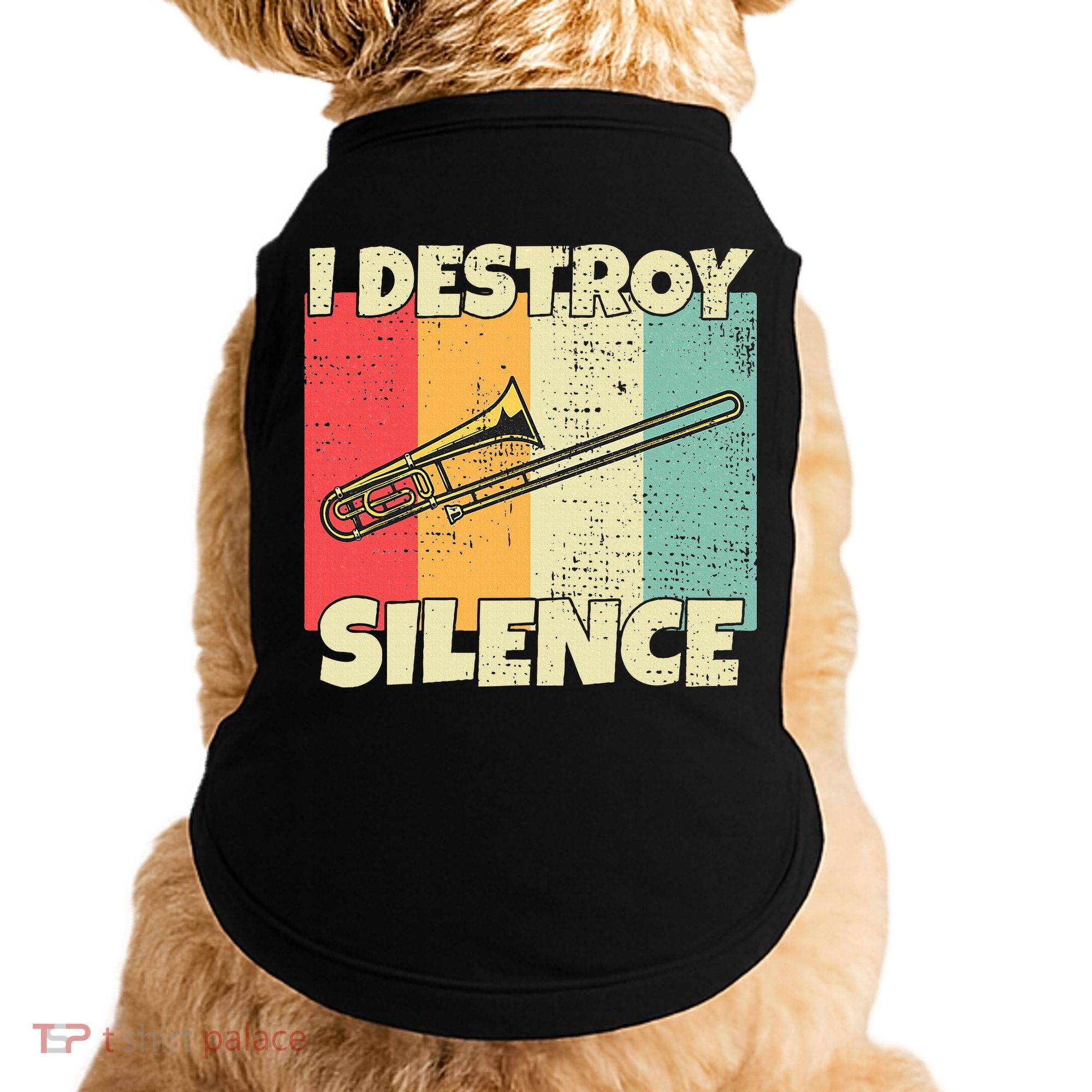Funny Trombone Instrument I Destroy Silence For Trombone Doggie Tank