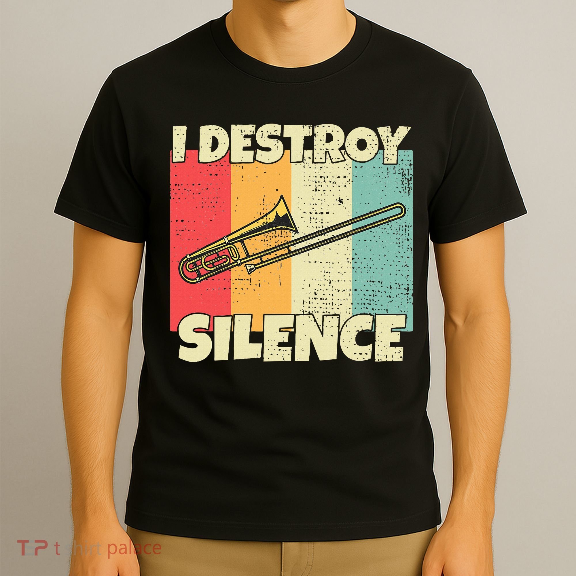 Funny Trombone Instrument I Destroy Silence For Trombone T-Shirt