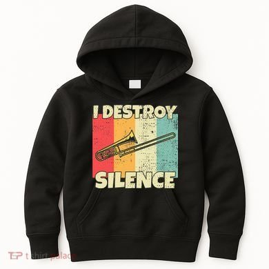 Funny Trombone Instrument I Destroy Silence For Trombone Kids Hoodie