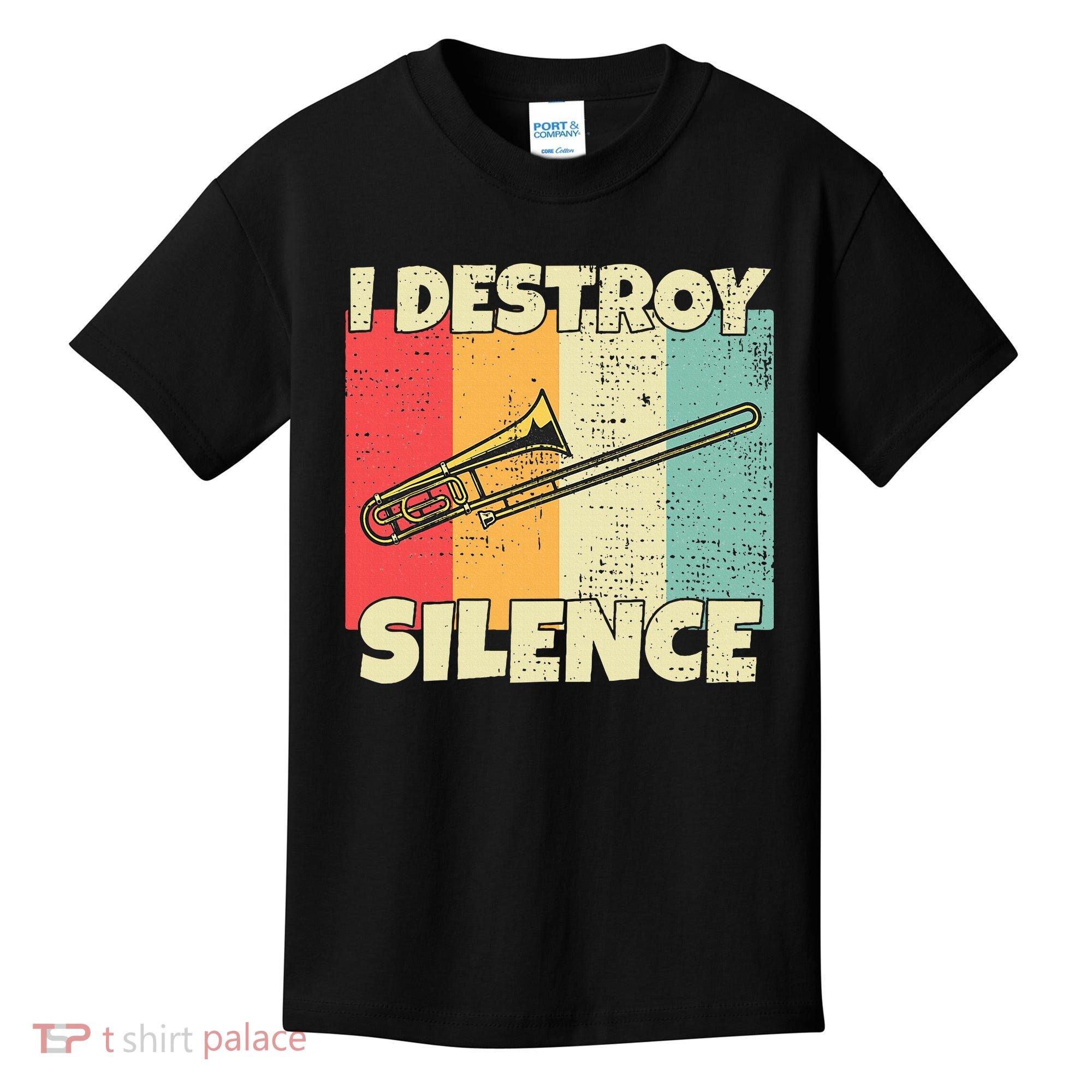 Funny Trombone Instrument I Destroy Silence For Trombone Kids T-Shirt