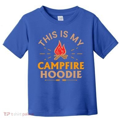 Funny This Is My Campfire Gift Camping Gift Toddler T-Shirt