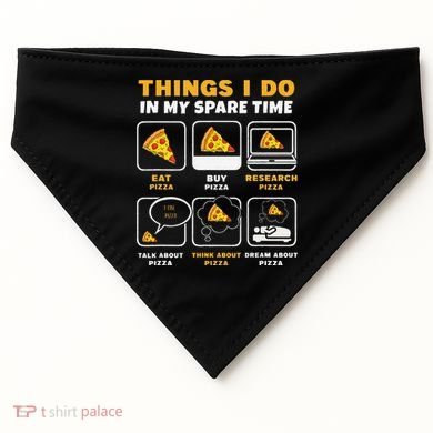 Funny Things I Do In My Spare Time Eating Pizza USA-Made Doggie Bandana