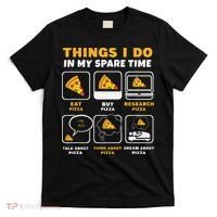 Funny Things I Do In My Spare Time Eating Pizza T-Shirt thumb 0