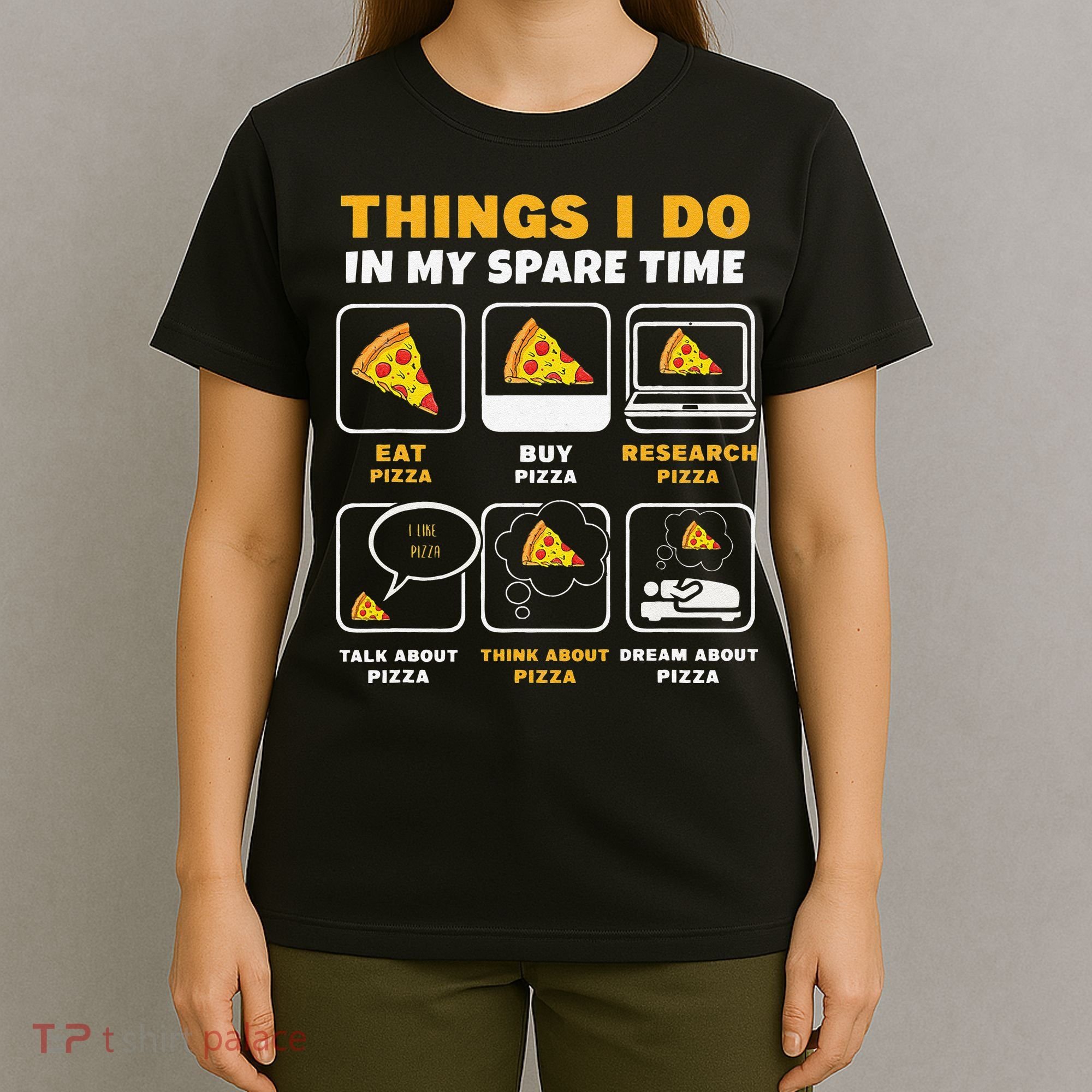 Funny Things I Do In My Spare Time Eating Pizza T-Shirt