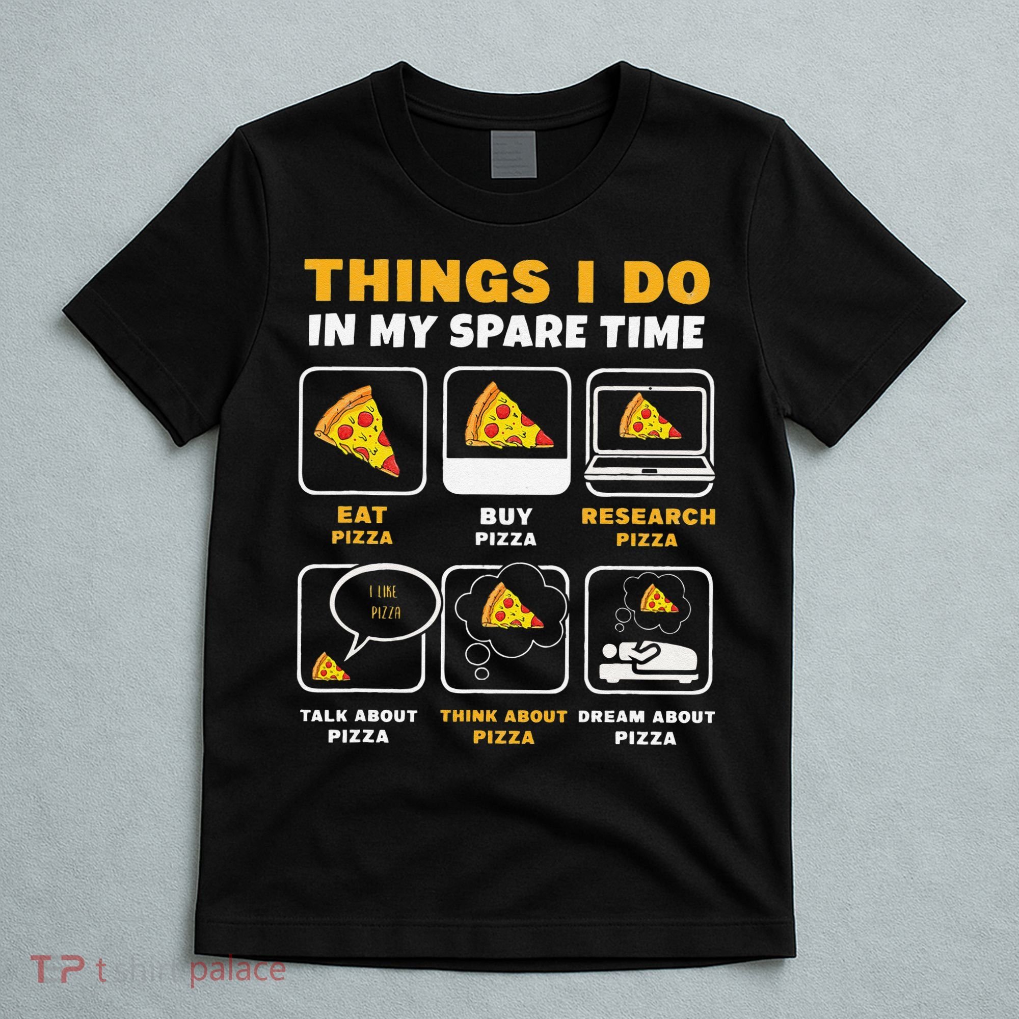 Funny Things I Do In My Spare Time Eating Pizza T-Shirt