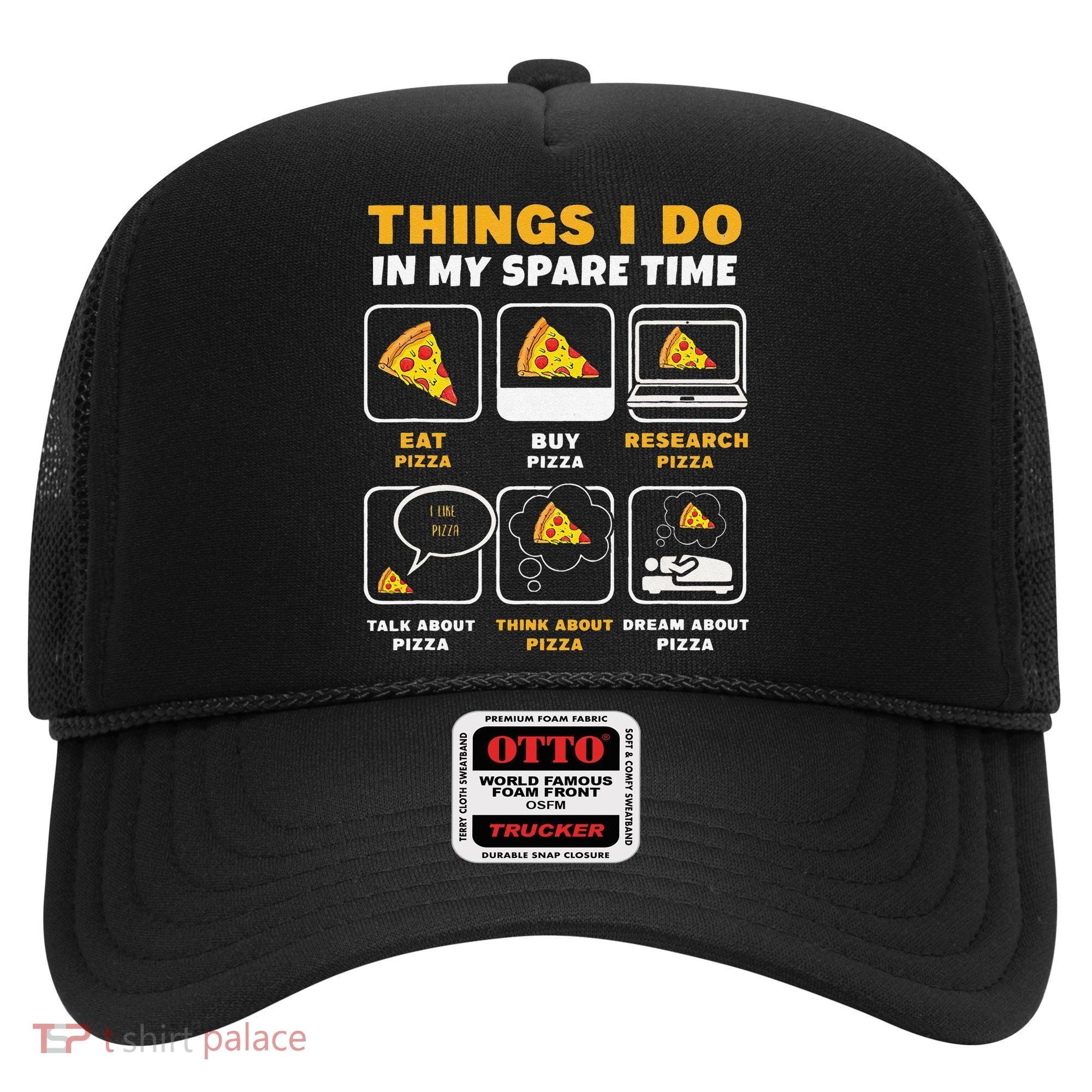 Funny Things I Do In My Spare Time Eating Pizza Hat
