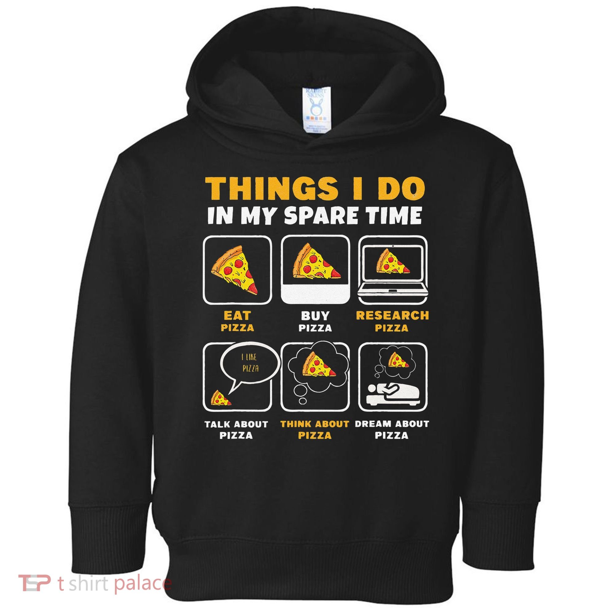 Funny Things I Do In My Spare Time Eating Pizza Toddler Hoodie