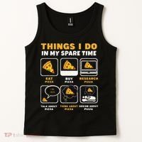 Funny Things I Do In My Spare Time Eating Pizza Tank Top thumb 2