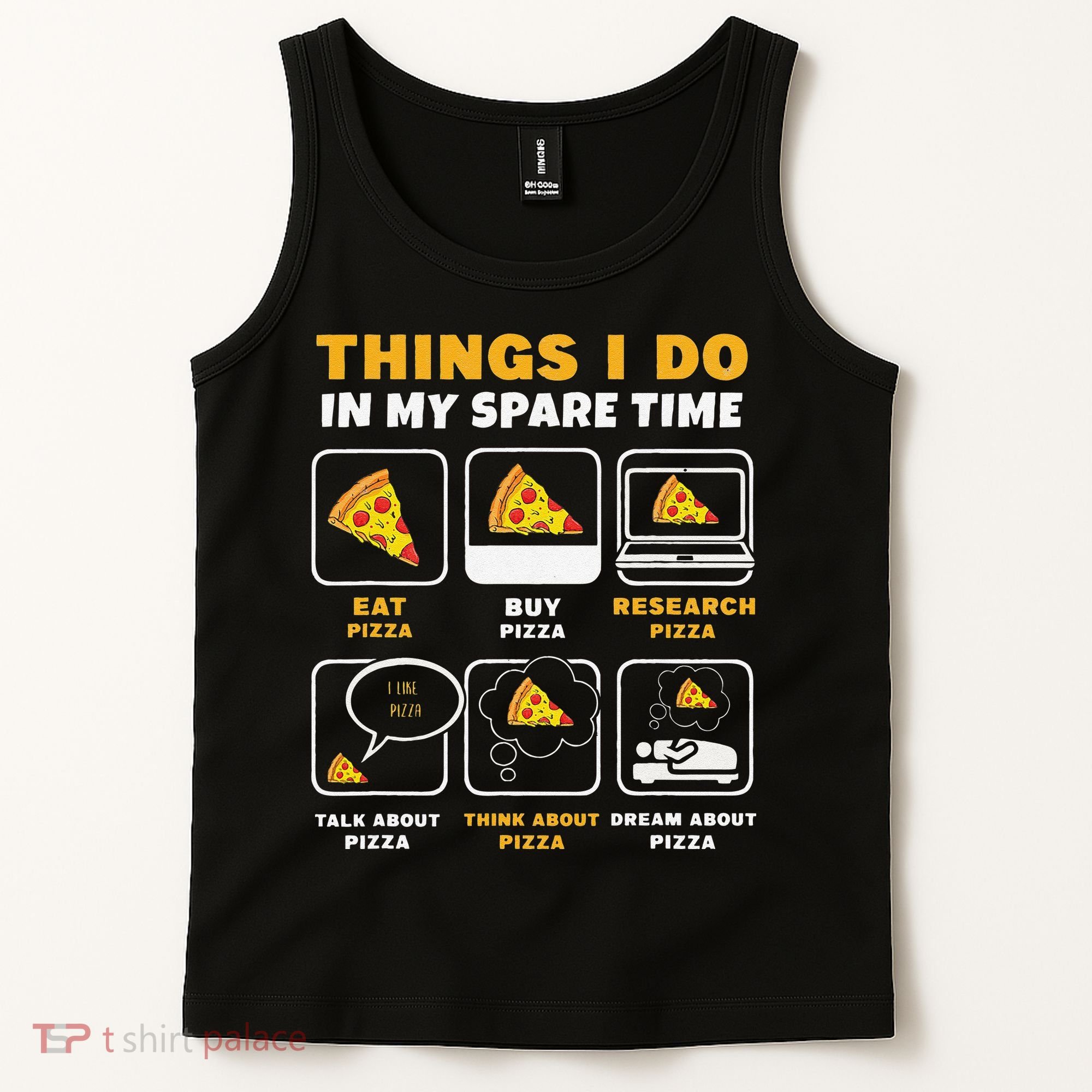Funny Things I Do In My Spare Time Eating Pizza Tank Top