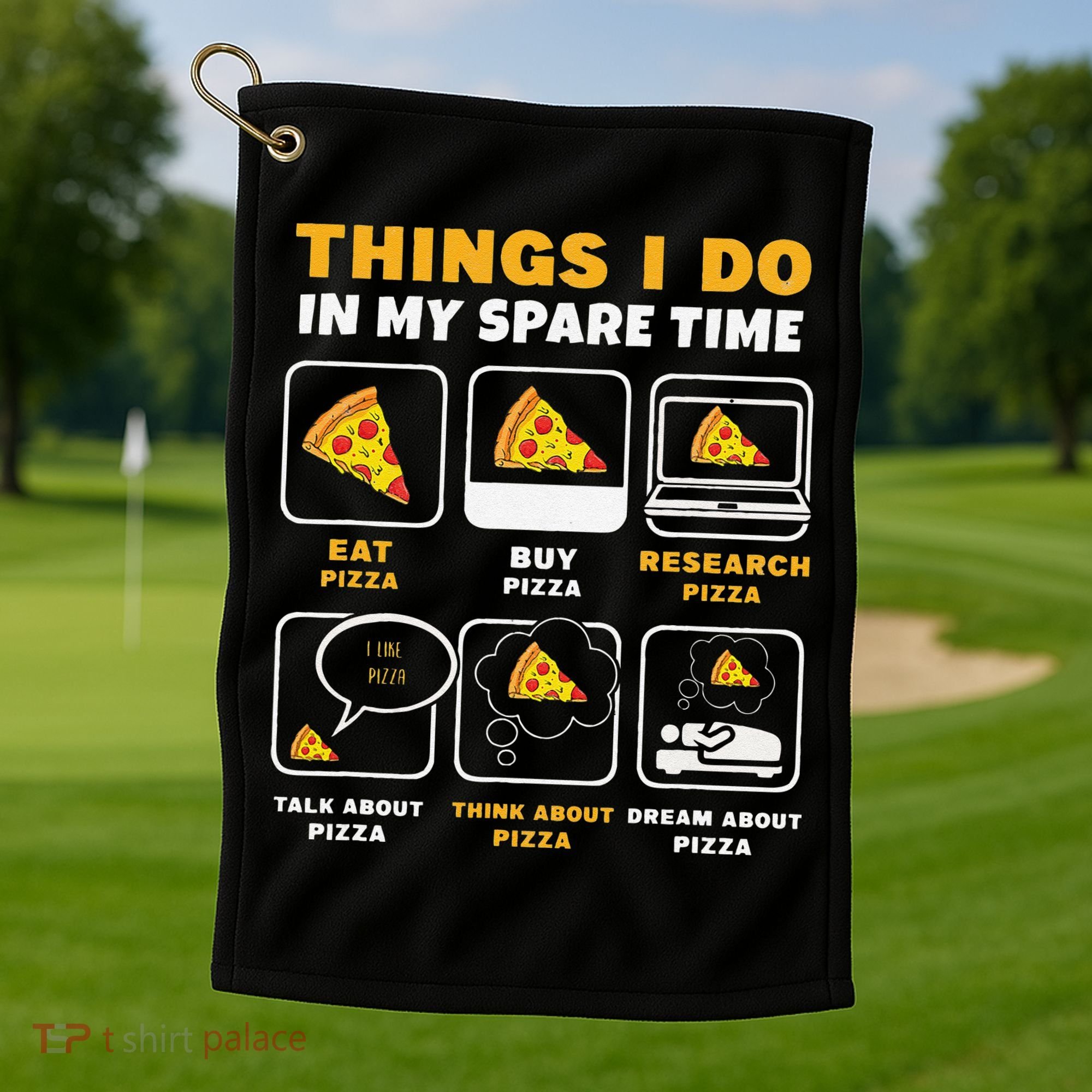 Funny Things I Do In My Spare Time Eating Pizza Golf Towel