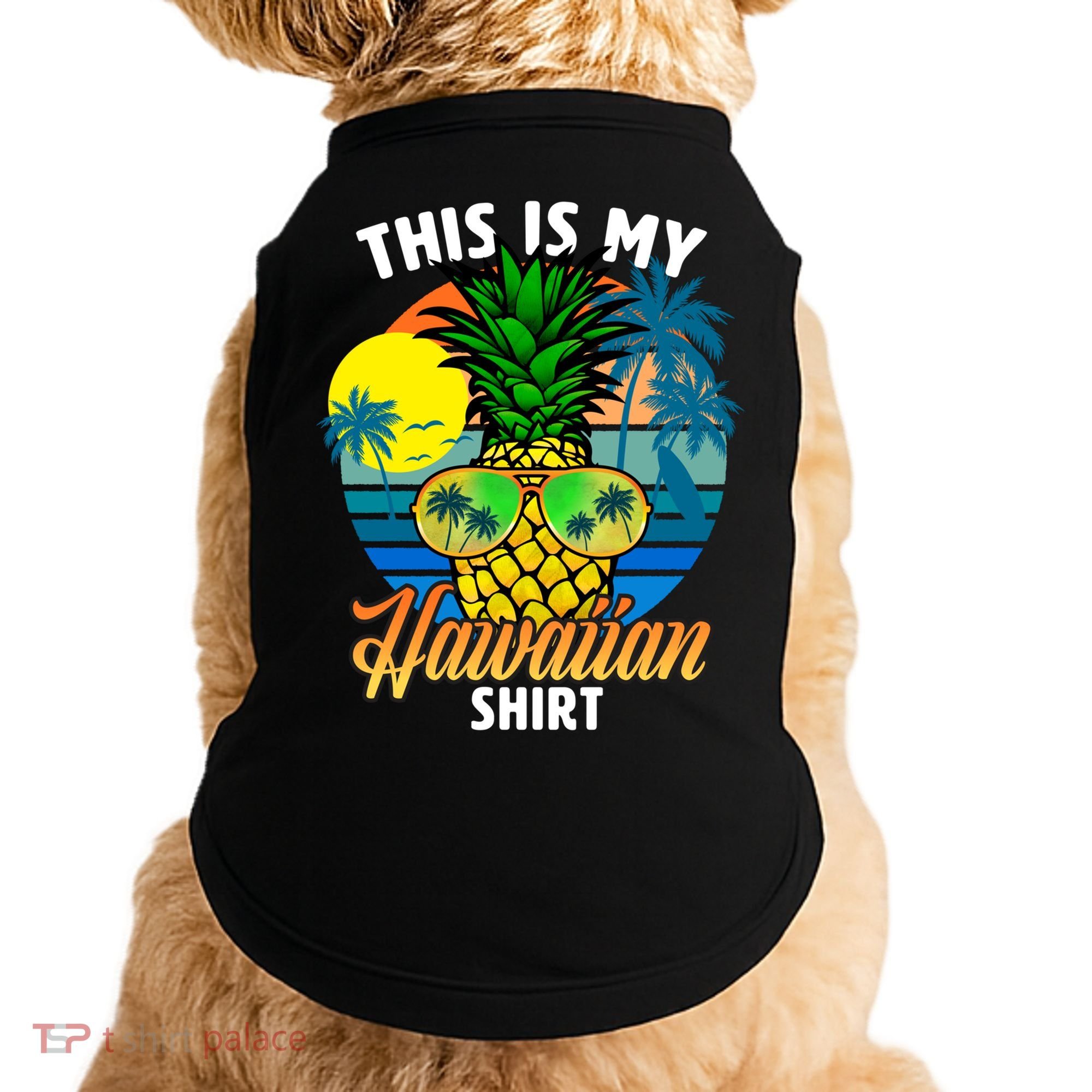 Funny This Is My Hawaiian Cool Gift Pineapple Sunglasses Hawaii Cute Gift Doggie Tank