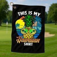 Funny This Is My Hawaiian Cool Gift Pineapple Sunglasses Hawaii Cute Gift Golf Towel thumb 1