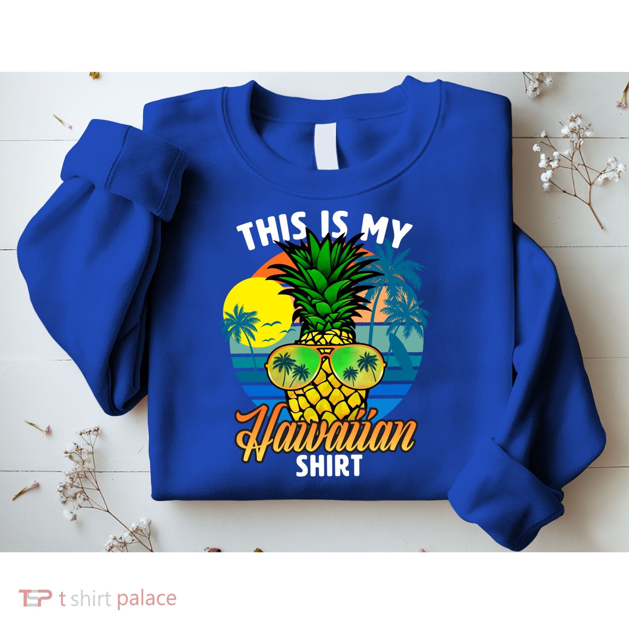 Funny This Is My Hawaiian Cool Gift Pineapple Sunglasses Hawaii Cute Gift Sweatshirt