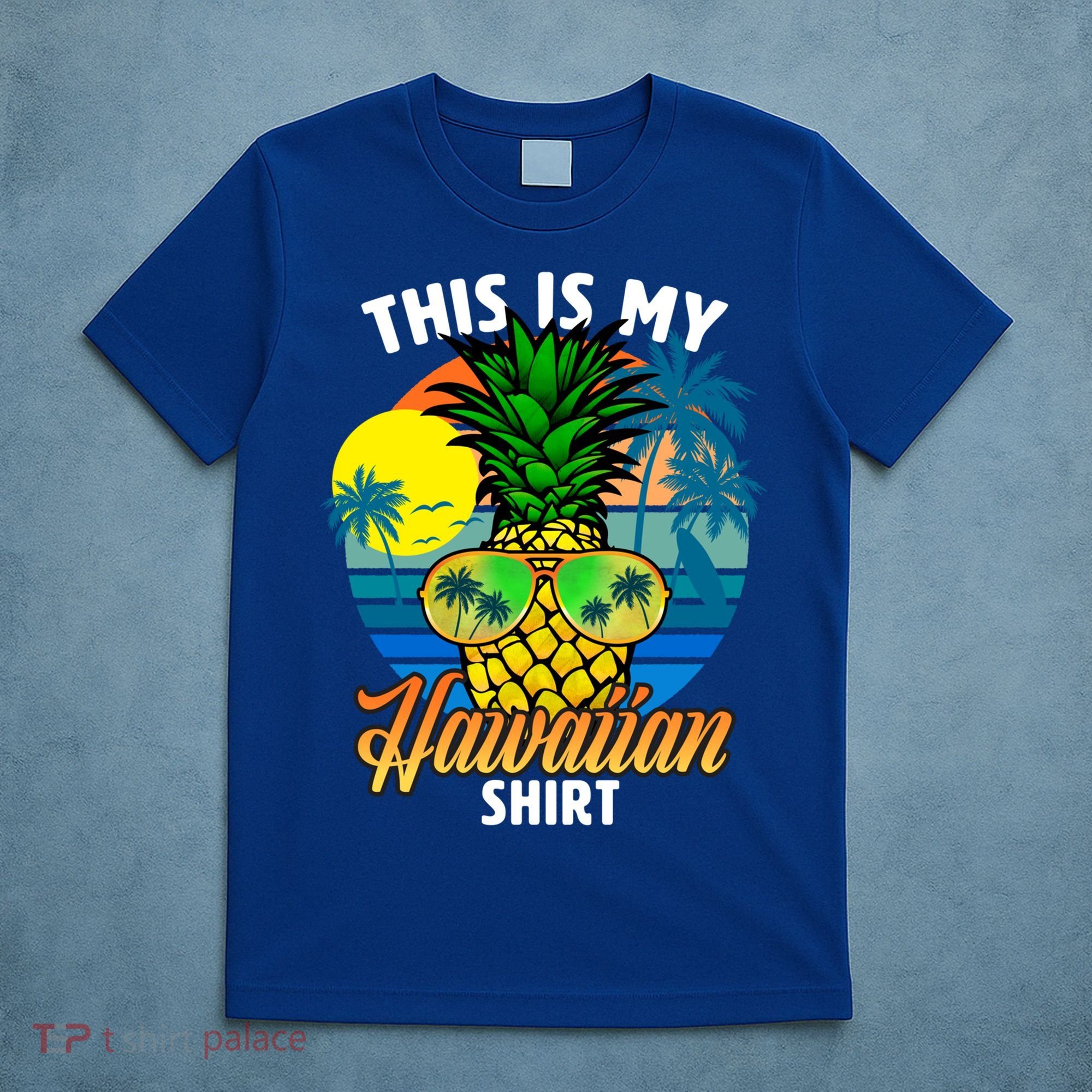Funny This Is My Hawaiian Cool Gift Pineapple Sunglasses Hawaii Cute Gift T-Shirt