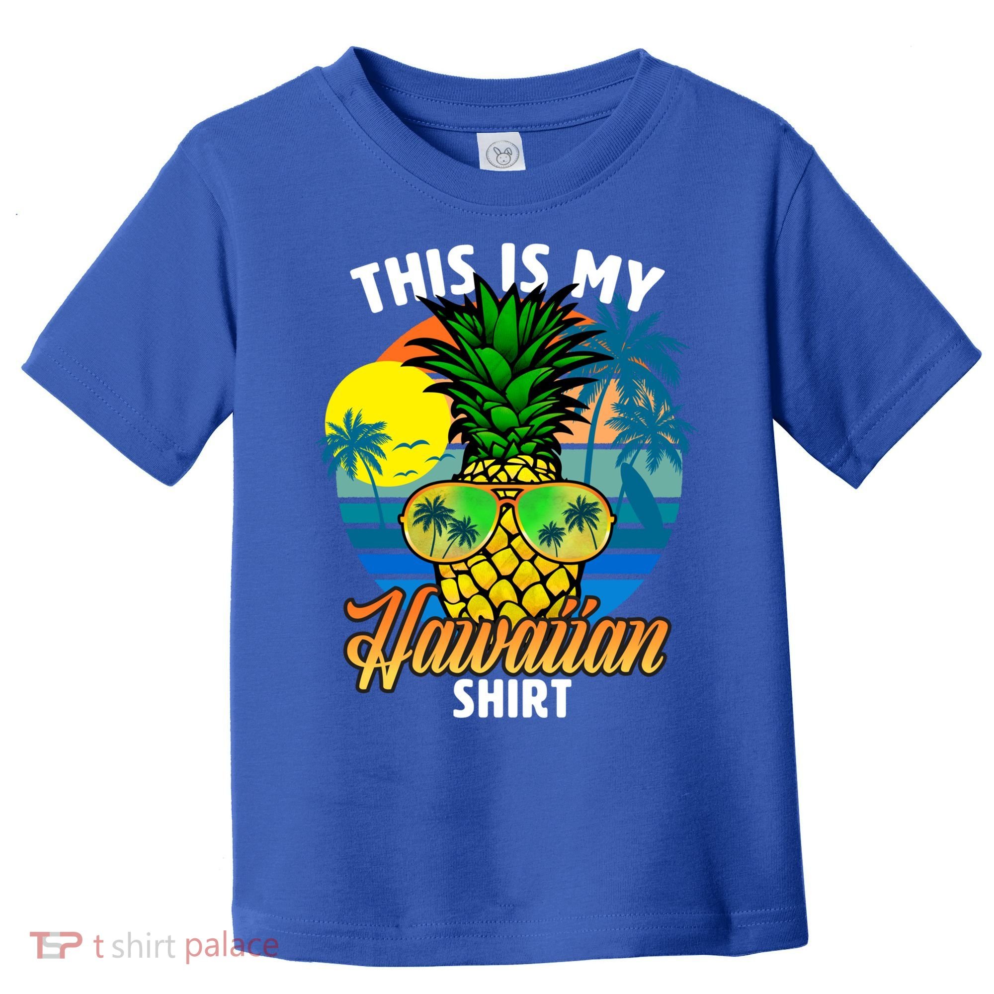 Funny This Is My Hawaiian Cool Gift Pineapple Sunglasses Hawaii Cute Gift Toddler T-Shirt