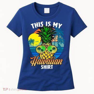 Funny This Is My Hawaiian Cool Gift Pineapple Sunglasses Hawaii Cute Gift Women's T-Shirt