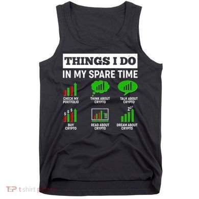 Funny Things I Do In My Spare Time Crypto Currency Tank Top
