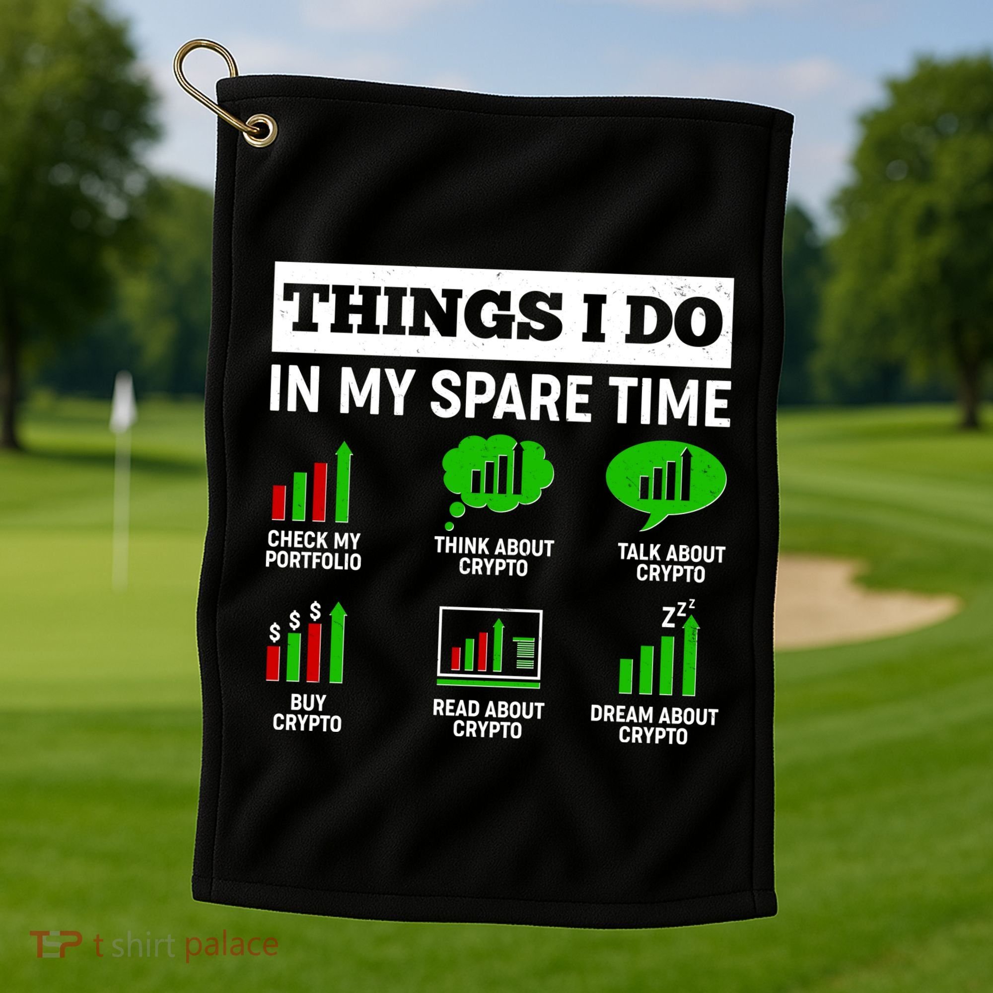 Funny Things I Do In My Spare Time Crypto Currency Golf Towel