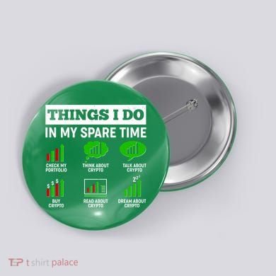 Funny Things I Do In My Spare Time Crypto Currency Button