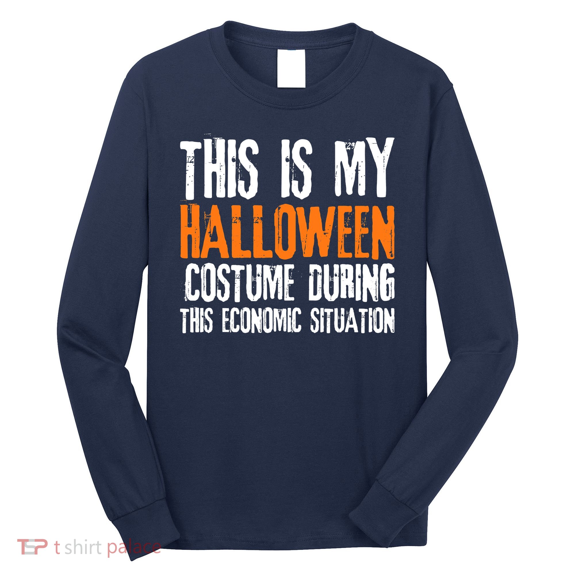 Funny This Is My Halloween Costume During Long Sleeve Shirt