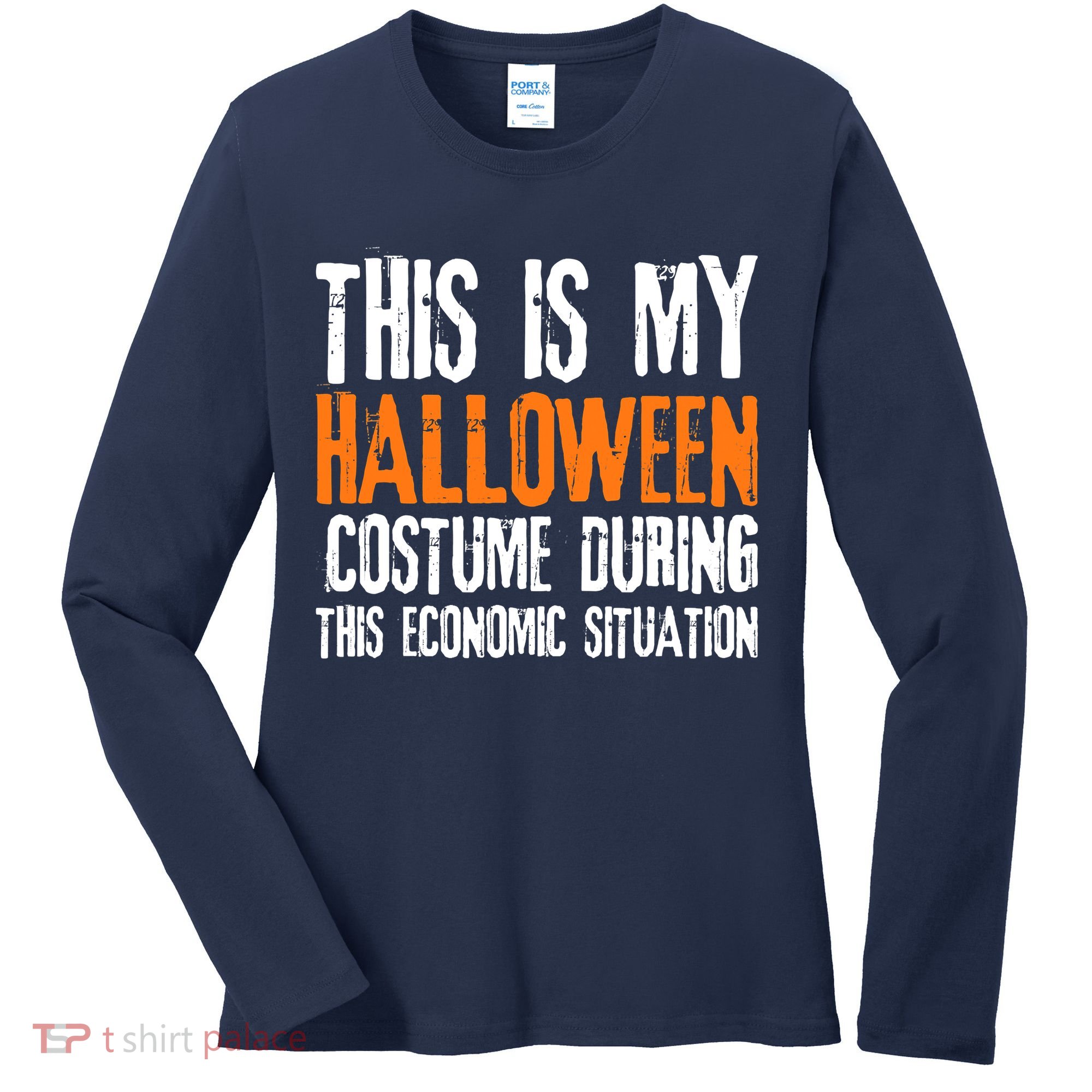 Funny This Is My Halloween Costume During Women's Long Sleeve Shirt