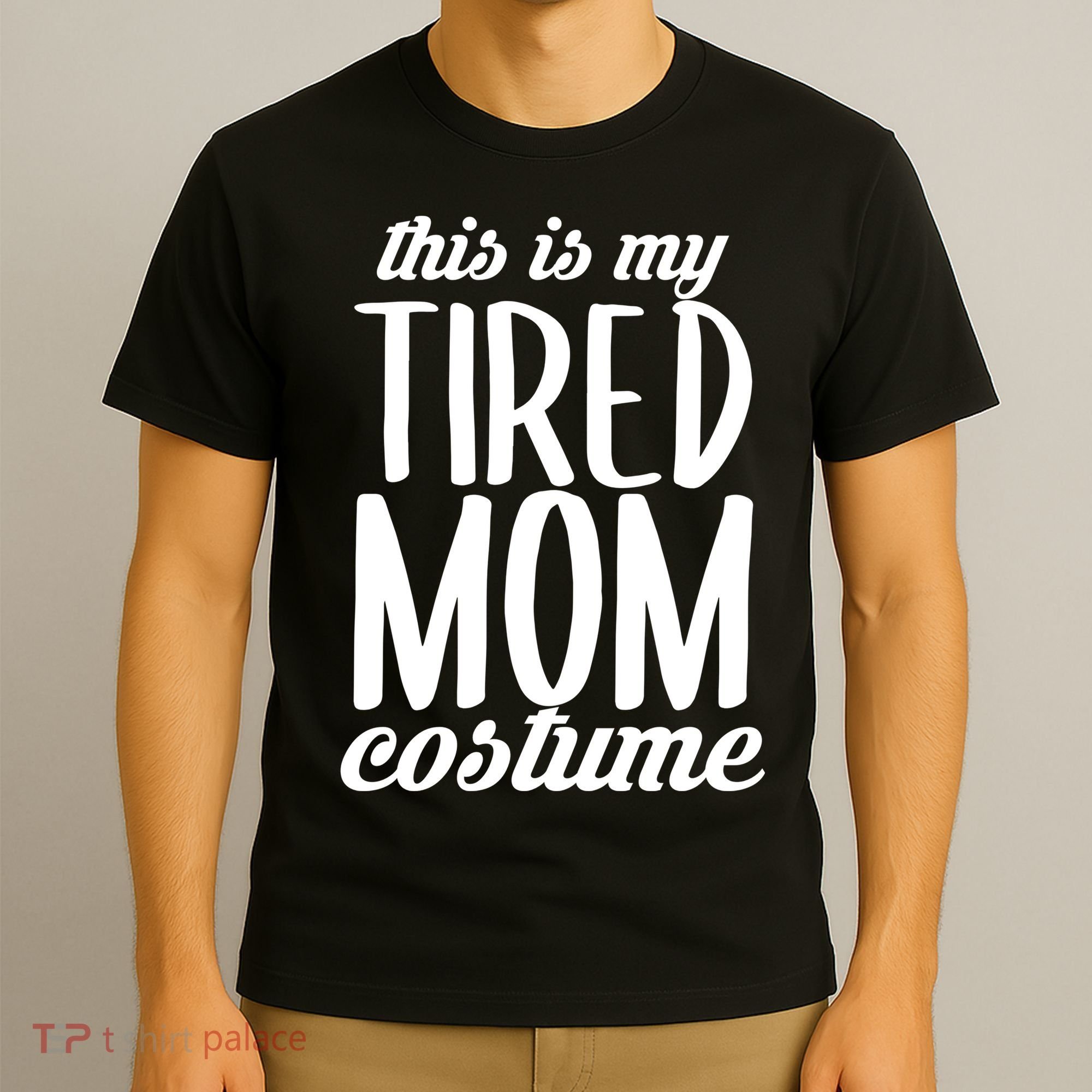 Funny This Is My Tired Mom Costume Halloween T-Shirt