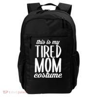 Funny This Is My Tired Mom Costume Halloween Backpack thumb 0