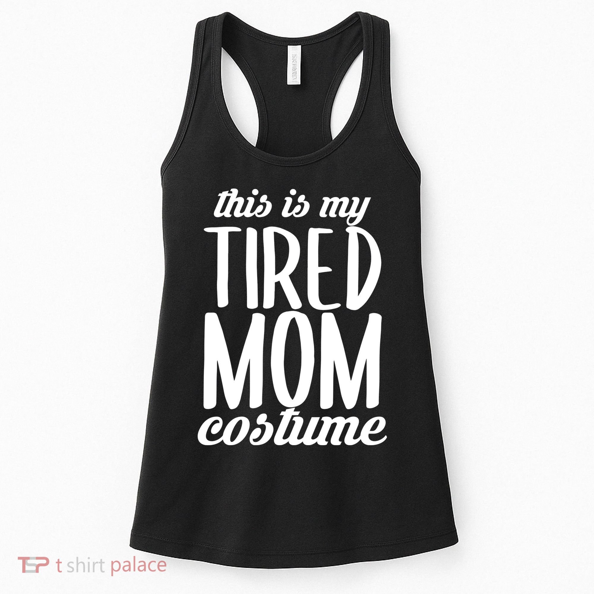 Funny This Is My Tired Mom Costume Halloween Women's Tank Top