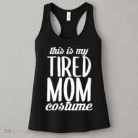 Funny This Is My Tired Mom Costume Halloween Women's Tank Top thumb 3
