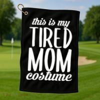 Funny This Is My Tired Mom Costume Halloween Golf Towel thumb 1