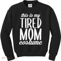 Funny This Is My Tired Mom Costume Halloween Kids Sweatshirt thumb 0