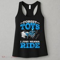 Forget Toys I Wanna Ride ATV 4 Wheeler Funny Quad Boy Gift Women's Tank Top thumb 3