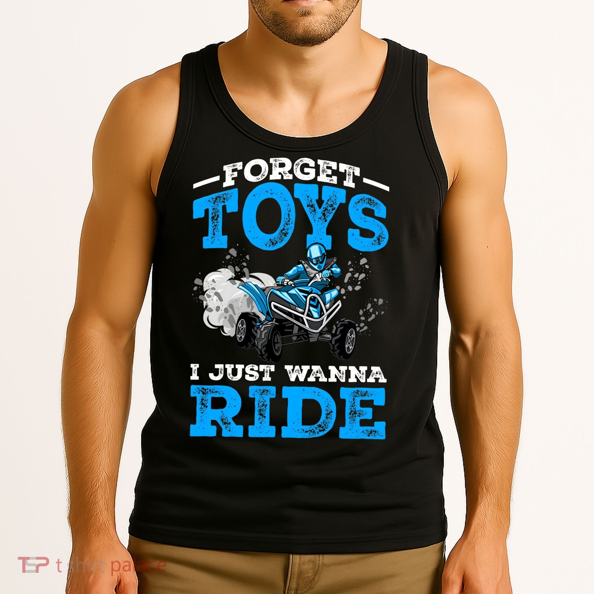 Forget Toys I Wanna Ride ATV 4 Wheeler Funny Quad Boy Gift Tank Top