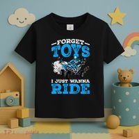 Forget Toys I Wanna Ride ATV 4 Wheeler Funny Quad Boy Gift Toddler T-Shirt thumb 3