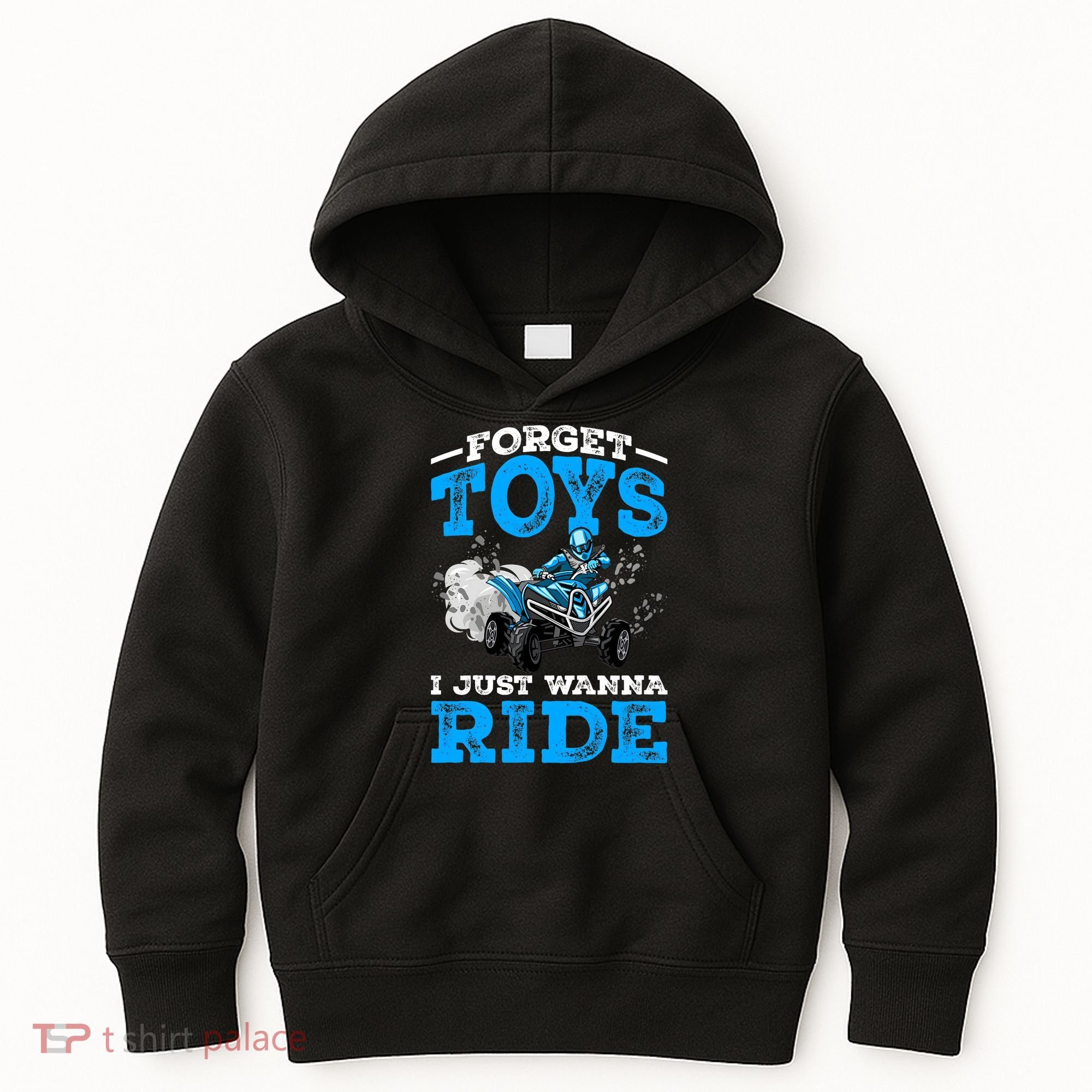 Forget Toys I Wanna Ride ATV 4 Wheeler Funny Quad Boy Gift Kids Hoodie