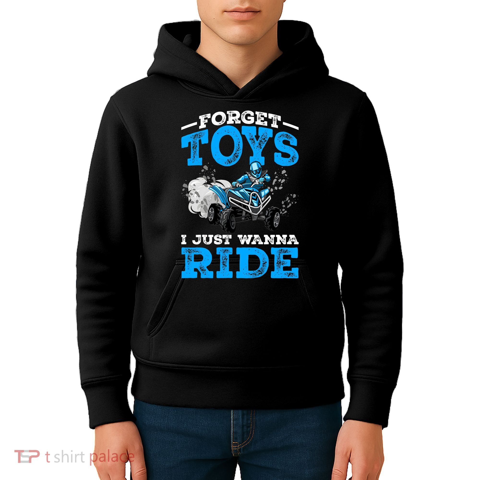 Forget Toys I Wanna Ride ATV 4 Wheeler Funny Quad Boy Gift Kids Hoodie