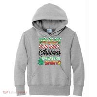 Funny This Is My It's Too Hot For Ugly Christmas Sweaters Shirt Kids Hoodie thumb 0