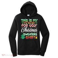 Funny This Is My It's Too Hot For Ugly Christmas Sweaters Shirt Women's Hoodie thumb 0