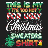 Funny This Is My It's Too Hot For Ugly Christmas Sweaters Shirt Tumbler thumb 3