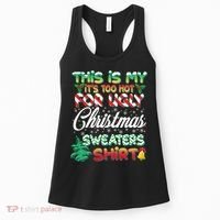 Funny This Is My It's Too Hot For Ugly Christmas Sweaters Shirt Women's Tank Top thumb 0