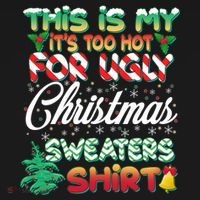 Funny This Is My It's Too Hot For Ugly Christmas Sweaters Shirt Baby Bodysuit thumb 2